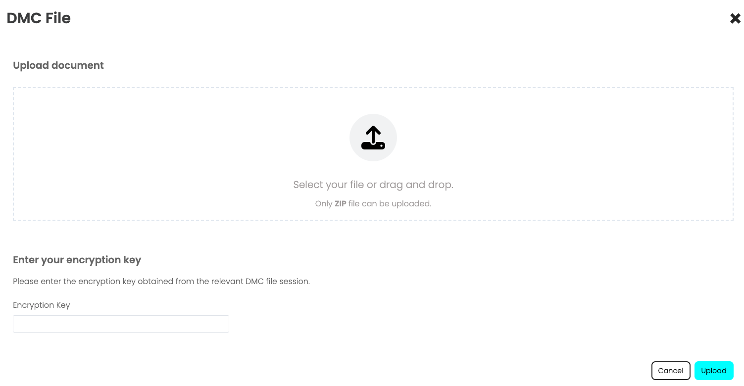 Upload the encrypted DMC output ZIP file